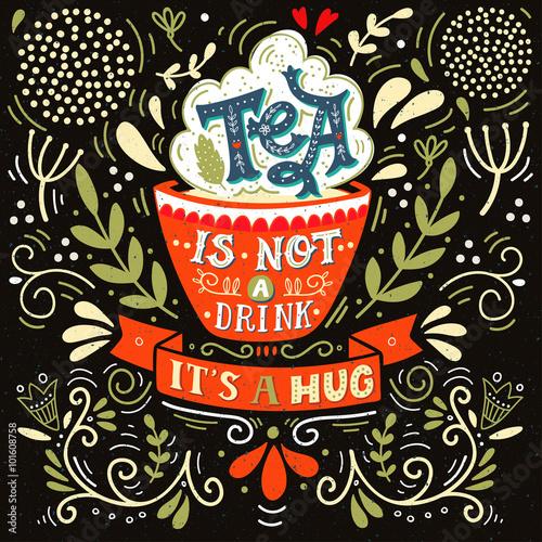 Tea is not a drink, it's a hug