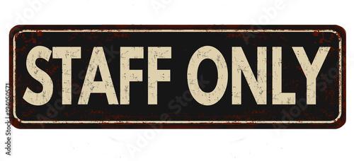 Staff Only vintage rusty retro sign