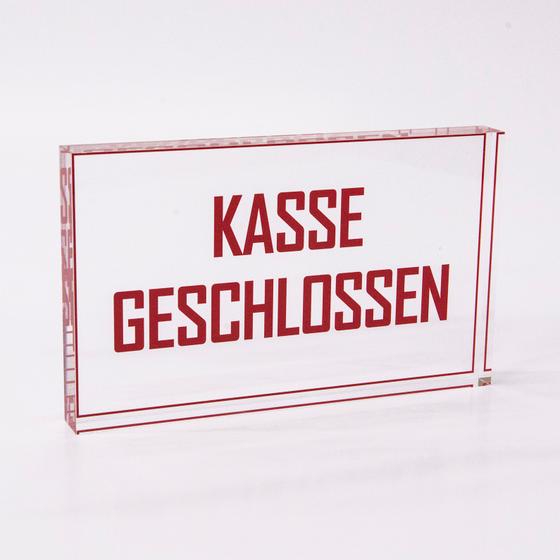 Solid PLEXIGLAS® block with imprint "Kasse geschlossen" (cash desk closed)